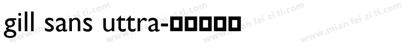gill sans uttra字体转换